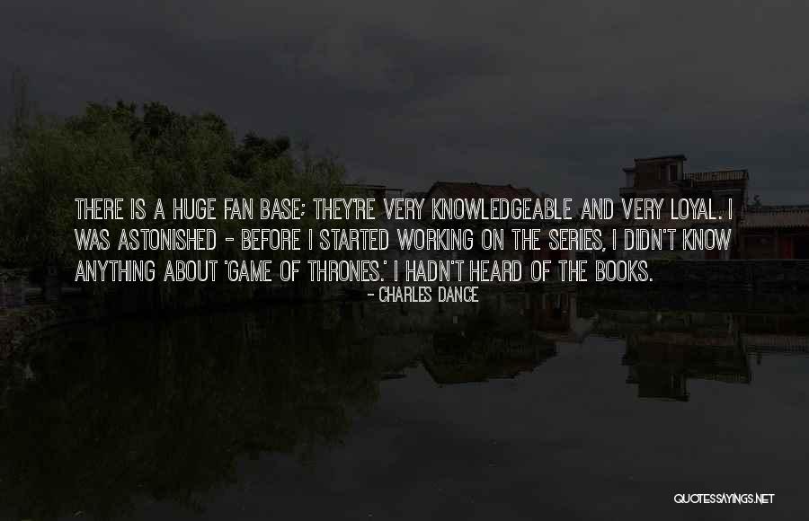 Fan Base Quotes By Charles Dance Fan Base Quotes By Charles Dance