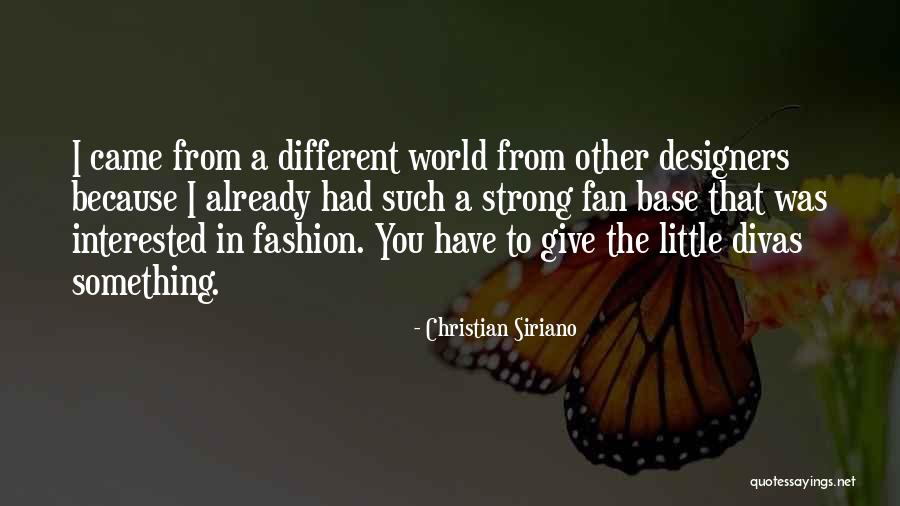 Fan Base Quotes By Christian Siriano Fan Base Quotes By Christian Siriano