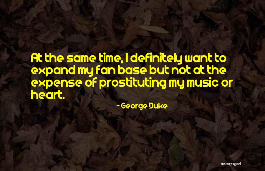 Fan Base Quotes By George Duke Fan Base Quotes By George Duke