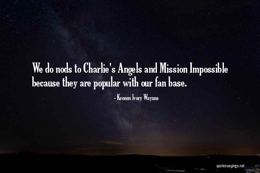 Fan Base Quotes By Keenen Ivory Wayans Fan Base Quotes By Keenen Ivory Wayans