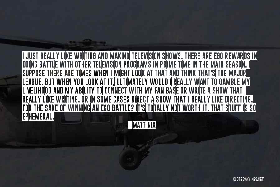 Fan Base Quotes By Matt Nix Fan Base Quotes By Matt Nix