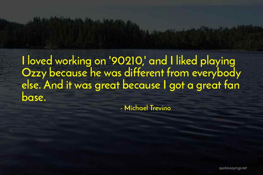 Fan Base Quotes By Michael Trevino Fan Base Quotes By Michael Trevino