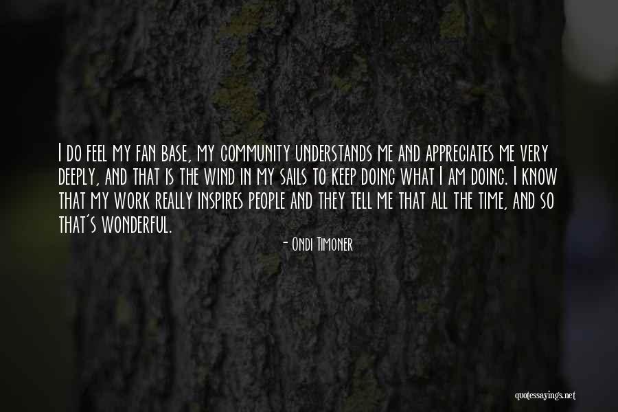 Fan Base Quotes By Ondi Timoner Fan Base Quotes By Ondi Timoner