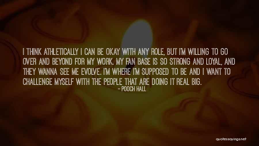 Fan Base Quotes By Pooch Hall Fan Base Quotes By Pooch Hall