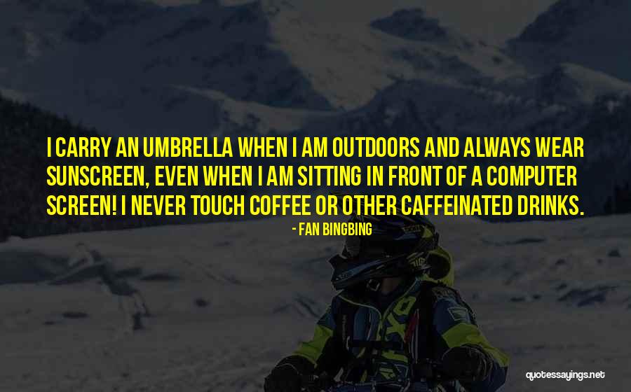 Fan Bingbing Quotes 837528