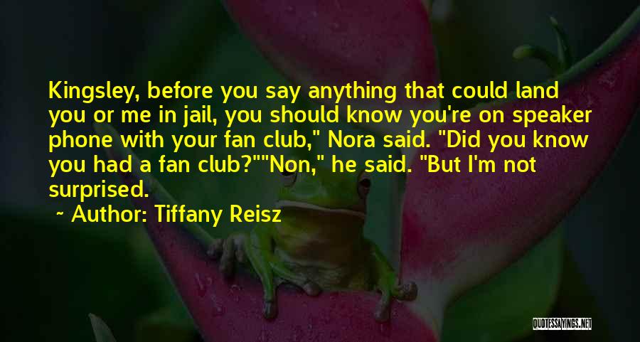 Fan Club Quotes By Tiffany Reisz