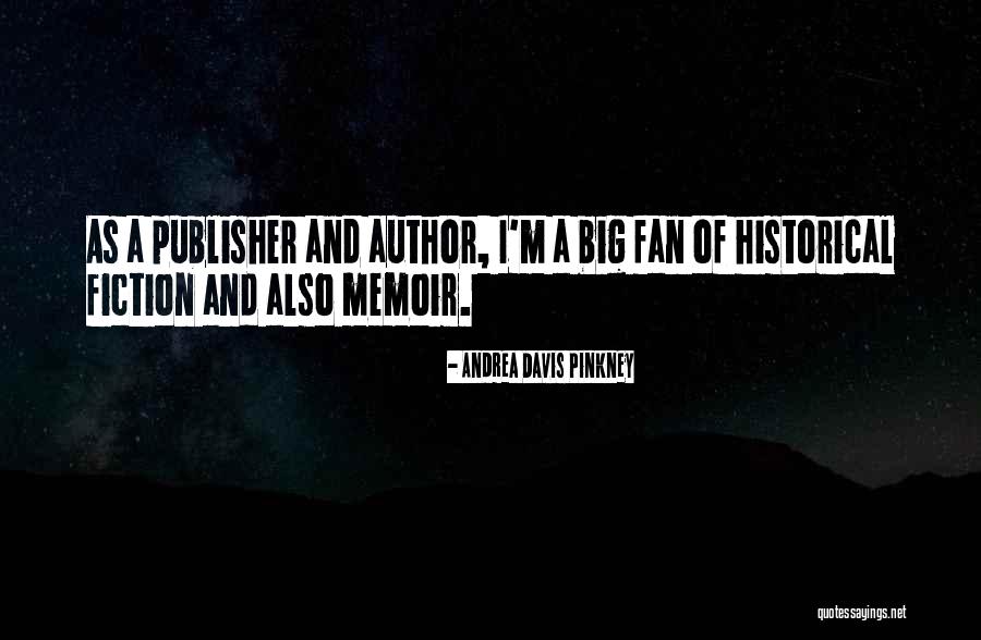 Fan Fiction Quotes By Andrea Davis Pinkney Fan Fiction Quotes By Andrea Davis Pinkney