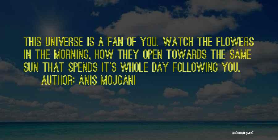 Fan Following Quotes By Anis Mojgani