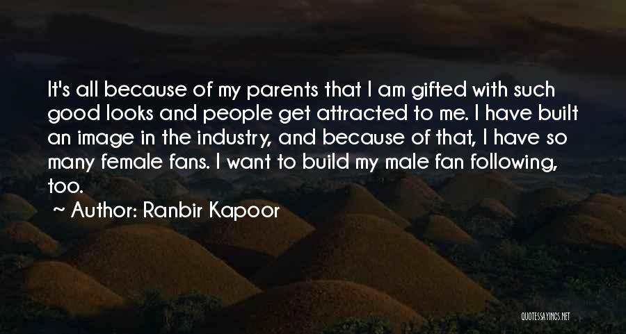 Fan Following Quotes By Ranbir Kapoor