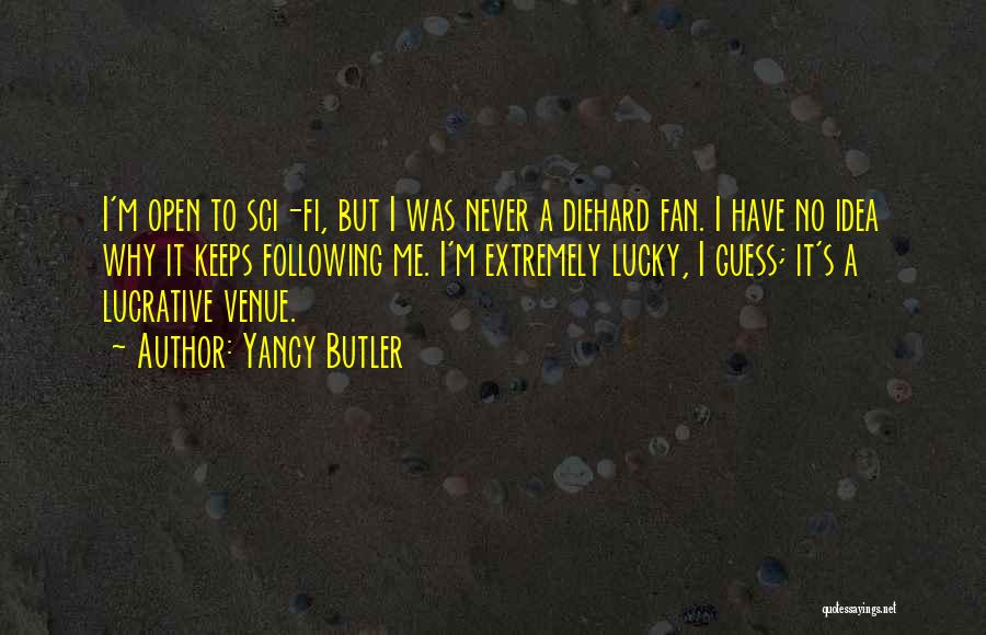 Fan Following Quotes By Yancy Butler