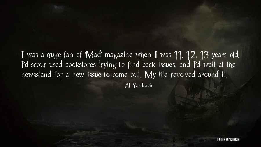 Fan For Life Quotes By Al Yankovic Fan For Life Quotes By Al Yankovic