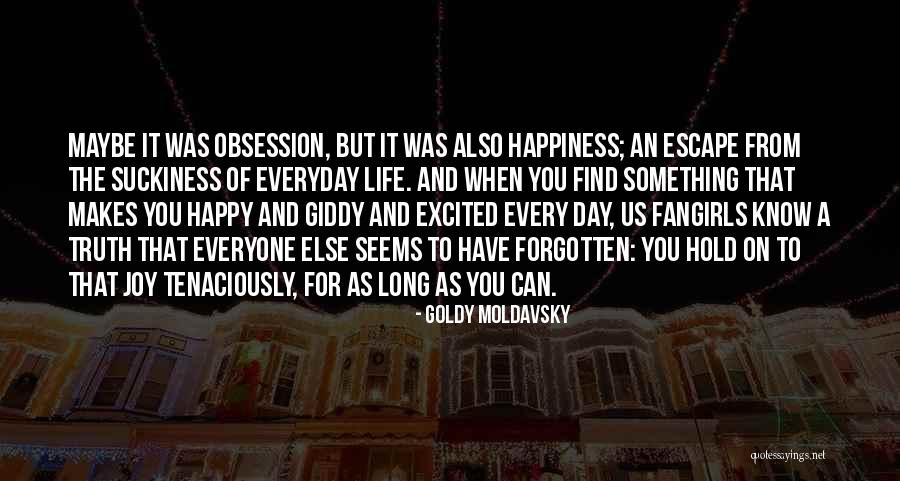 Fan For Life Quotes By Goldy Moldavsky Fan For Life Quotes By Goldy Moldavsky