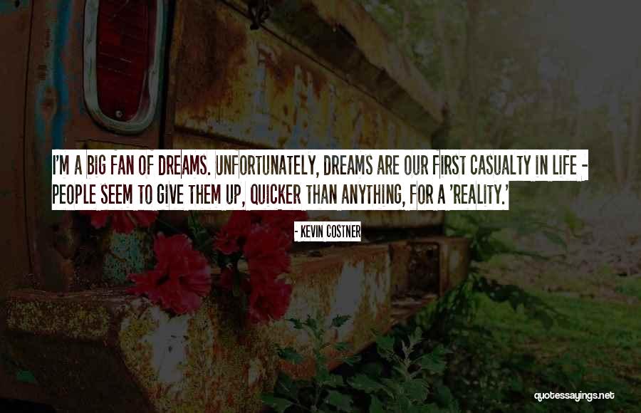 Fan For Life Quotes By Kevin Costner Fan For Life Quotes By Kevin Costner
