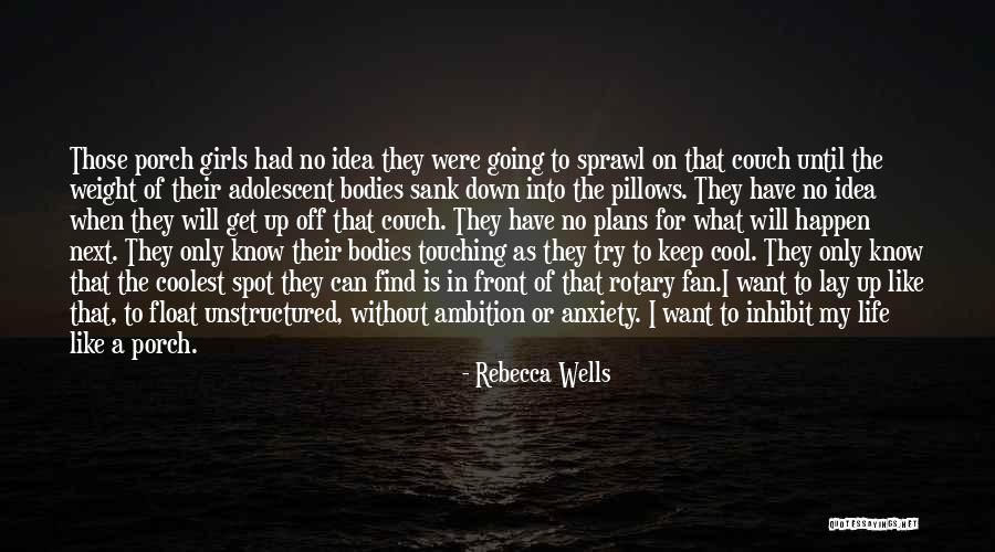 Fan For Life Quotes By Rebecca Wells Fan For Life Quotes By Rebecca Wells