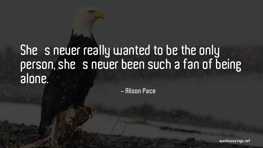 Fan Only Quotes By Alison Pace Fan Only Quotes By Alison Pace