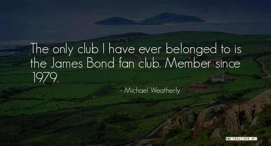 Fan Only Quotes By Michael Weatherly Fan Only Quotes By Michael Weatherly