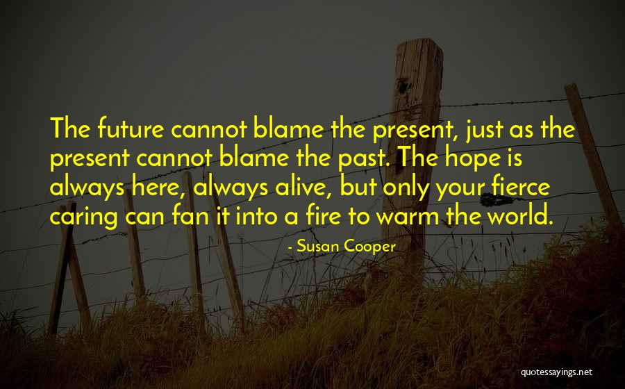 Fan Only Quotes By Susan Cooper Fan Only Quotes By Susan Cooper
