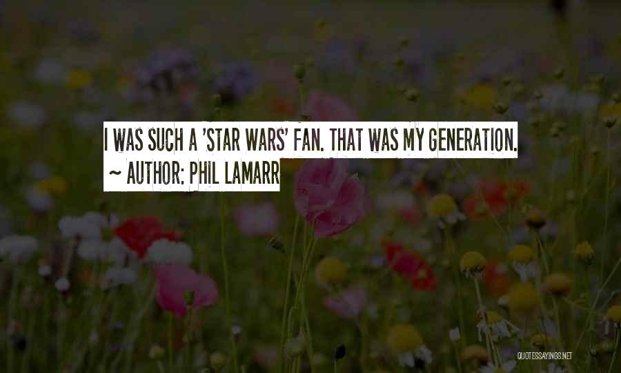 Fan Wars Quotes By Phil LaMarr