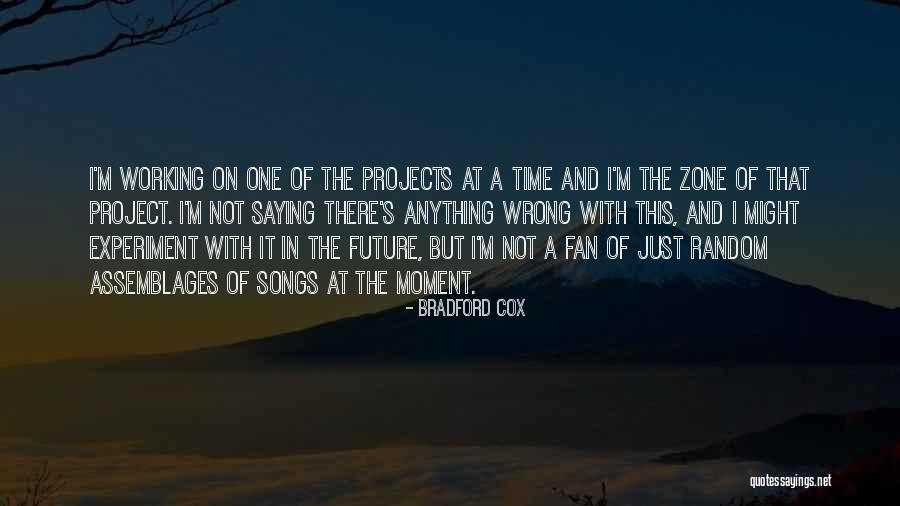 Fan Zone Quotes By Bradford Cox Fan Zone Quotes By Bradford Cox