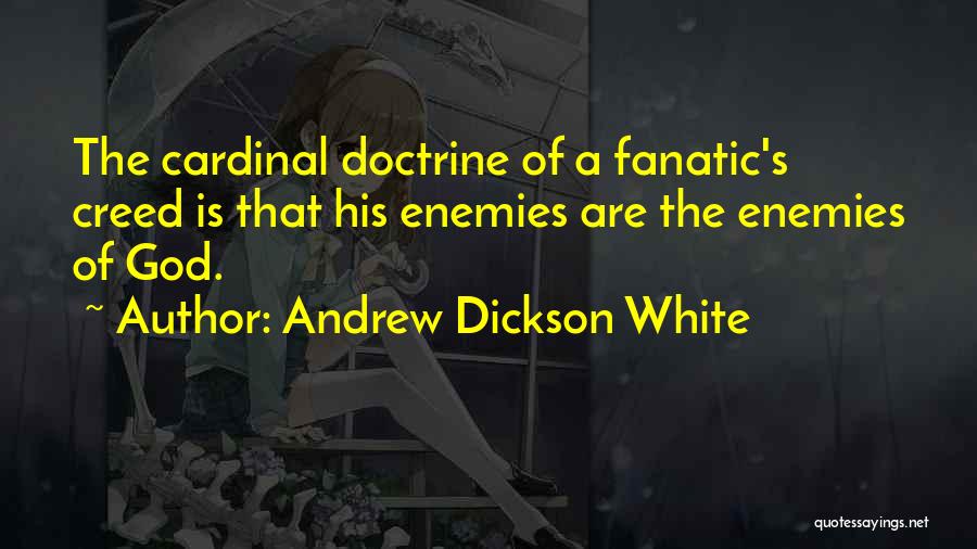 Fanatic Quotes By Andrew Dickson White