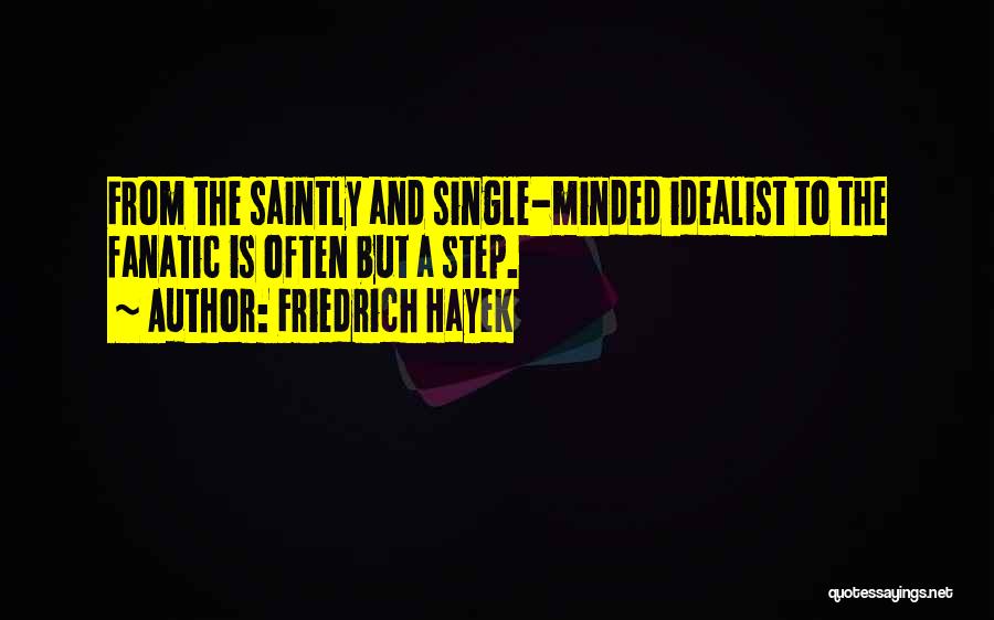 Fanatic Quotes By Friedrich Hayek