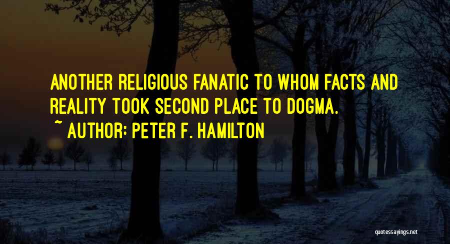 Fanatic Quotes By Peter F. Hamilton