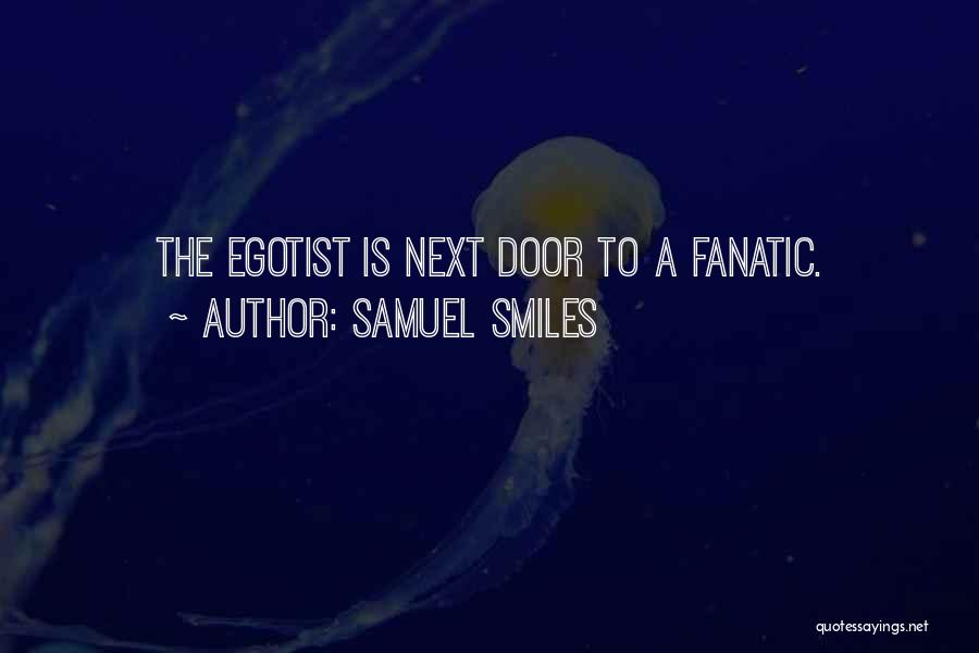 Fanatic Quotes By Samuel Smiles