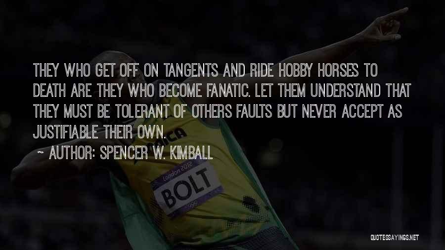 Fanatic Quotes By Spencer W. Kimball