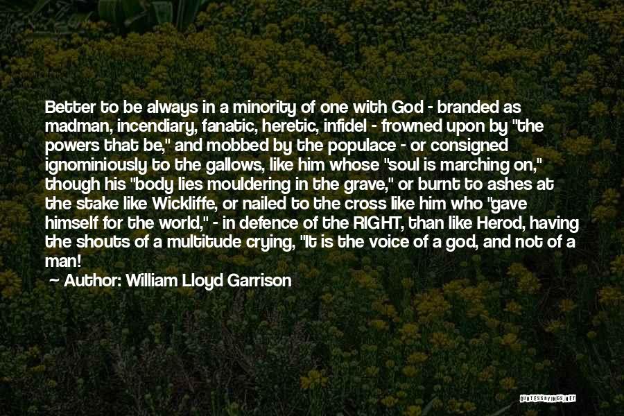 Fanatic Quotes By William Lloyd Garrison