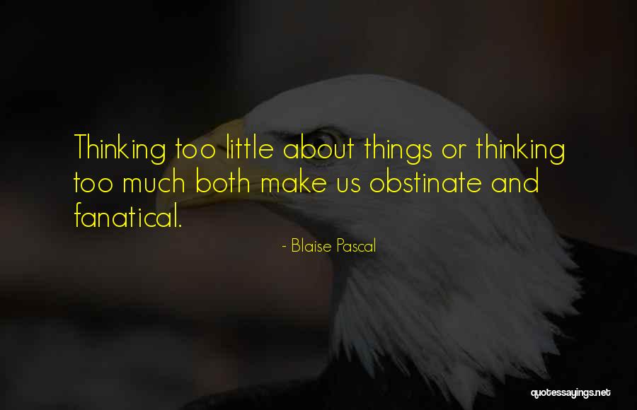 Fanatical Quotes By Blaise Pascal Fanatical Quotes By Blaise Pascal