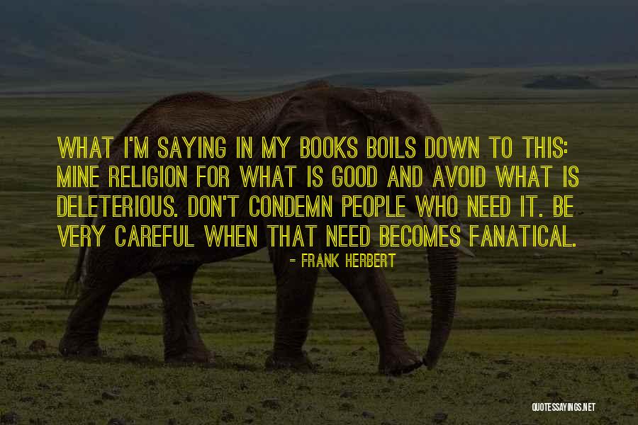 Fanatical Quotes By Frank Herbert Fanatical Quotes By Frank Herbert