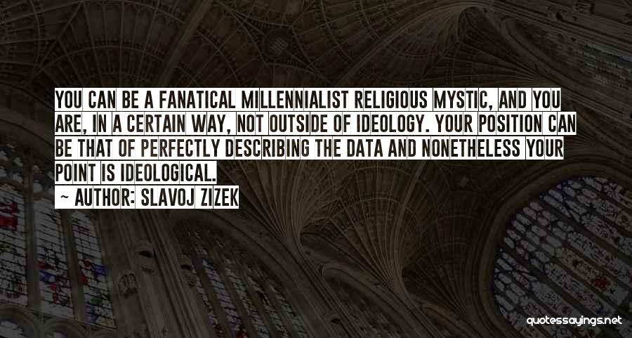 Fanatical Religious Quotes By Slavoj Zizek