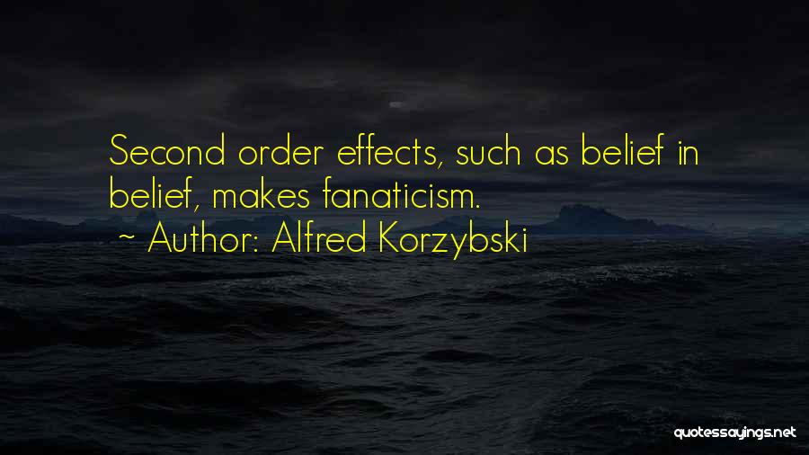 Fanaticism Quotes By Alfred Korzybski