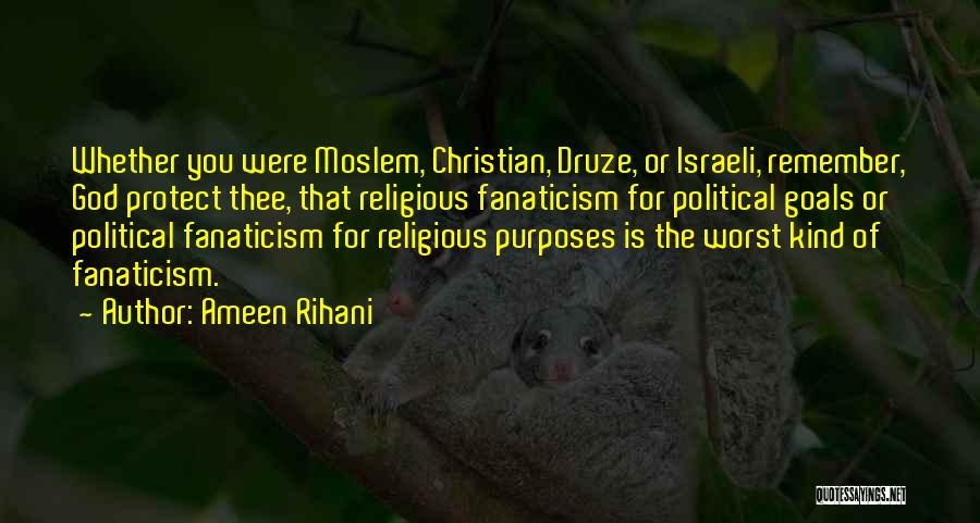 Fanaticism Quotes By Ameen Rihani