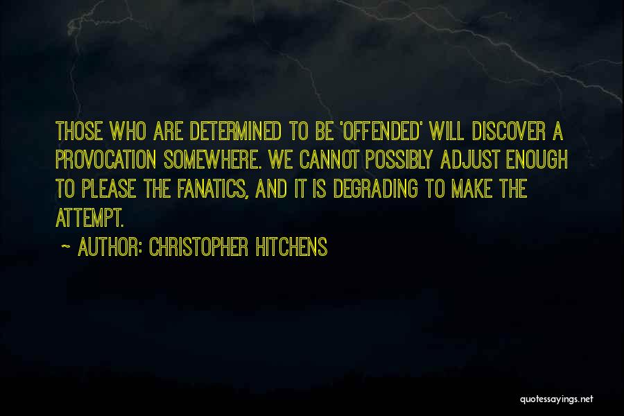 Fanaticism Quotes By Christopher Hitchens