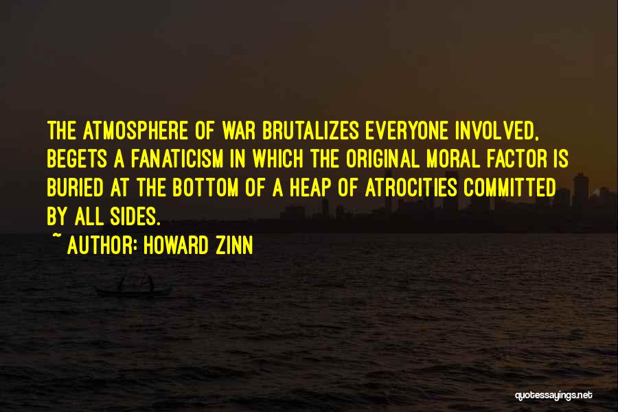 Fanaticism Quotes By Howard Zinn