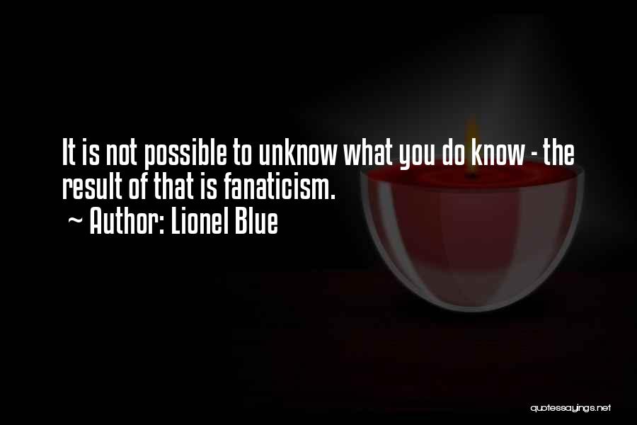 Fanaticism Quotes By Lionel Blue