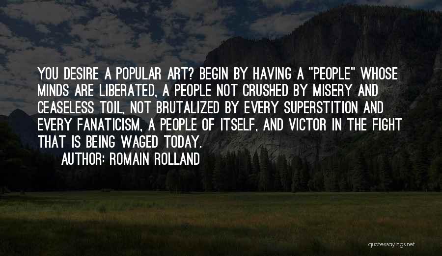 Fanaticism Quotes By Romain Rolland