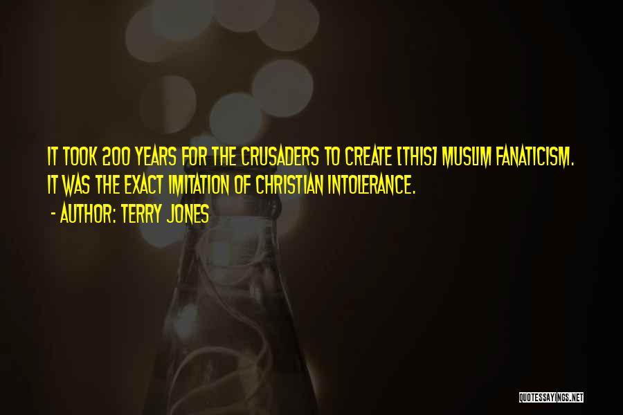 Fanaticism Quotes By Terry Jones