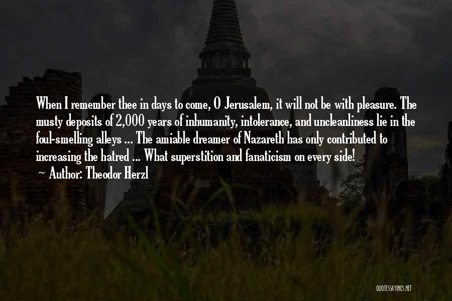 Fanaticism Quotes By Theodor Herzl