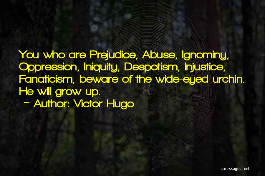 Fanaticism Quotes By Victor Hugo