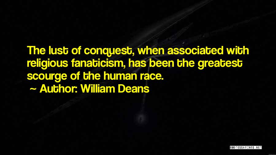 Fanaticism Quotes By William Deans