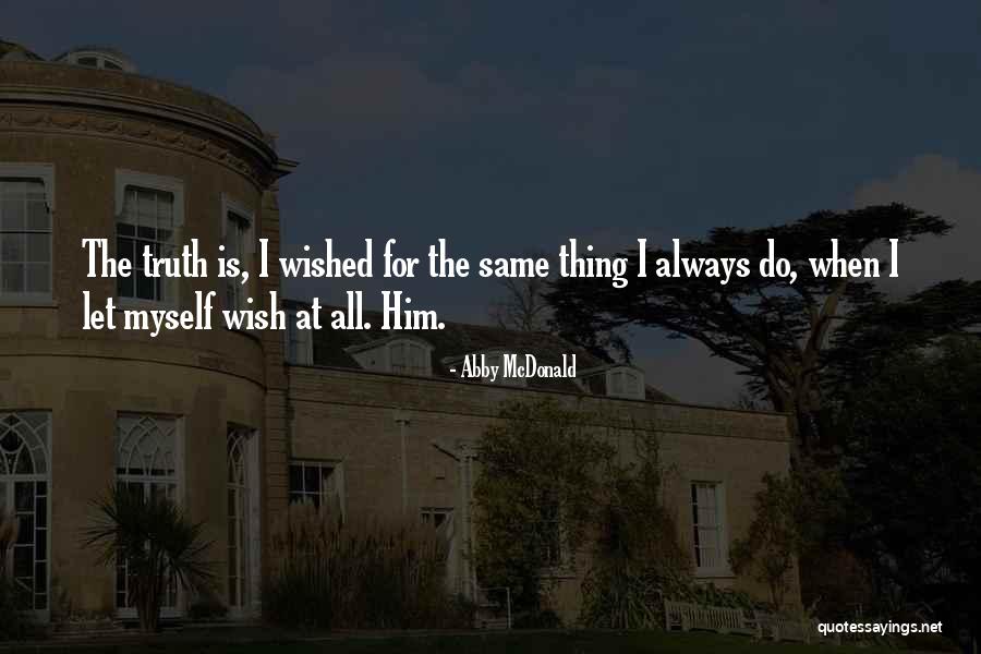 Fanaticos Religiosos Quotes By Abby McDonald Fanaticos Religiosos Quotes By Abby McDonald