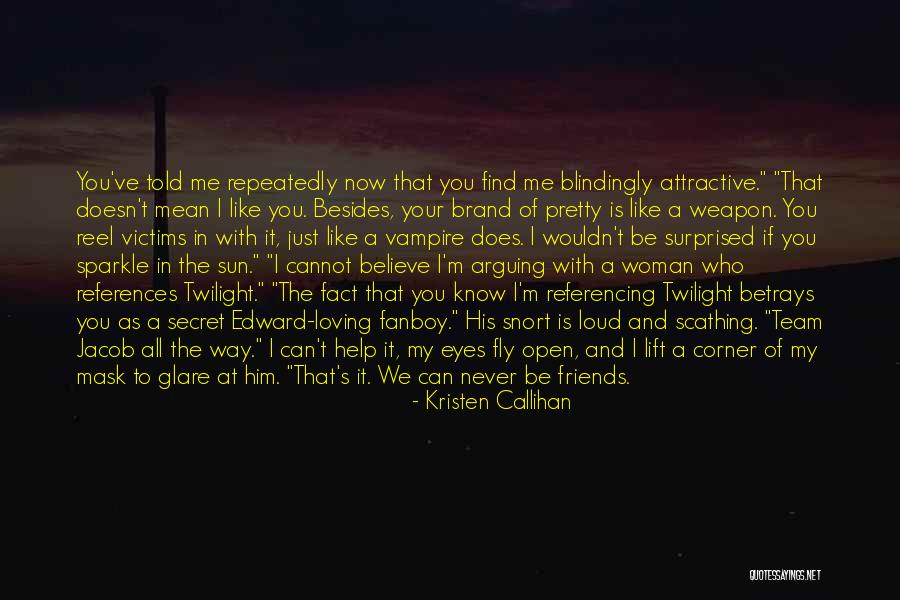 Fanboy Quotes By Kristen Callihan Fanboy Quotes By Kristen Callihan