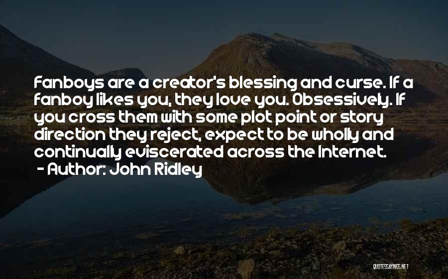 Fanboys Best Quotes By John Ridley