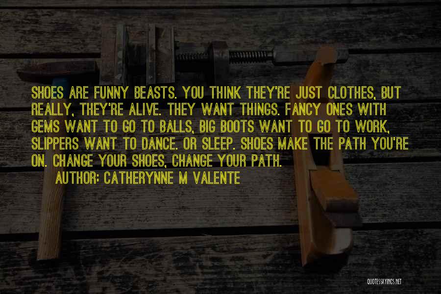 Fancy Clothes Quotes By Catherynne M Valente