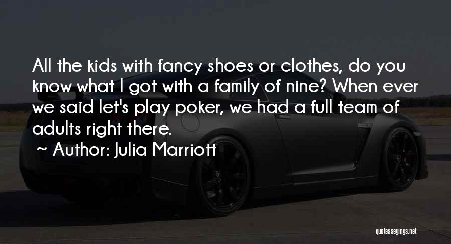 Fancy Clothes Quotes By Julia Marriott