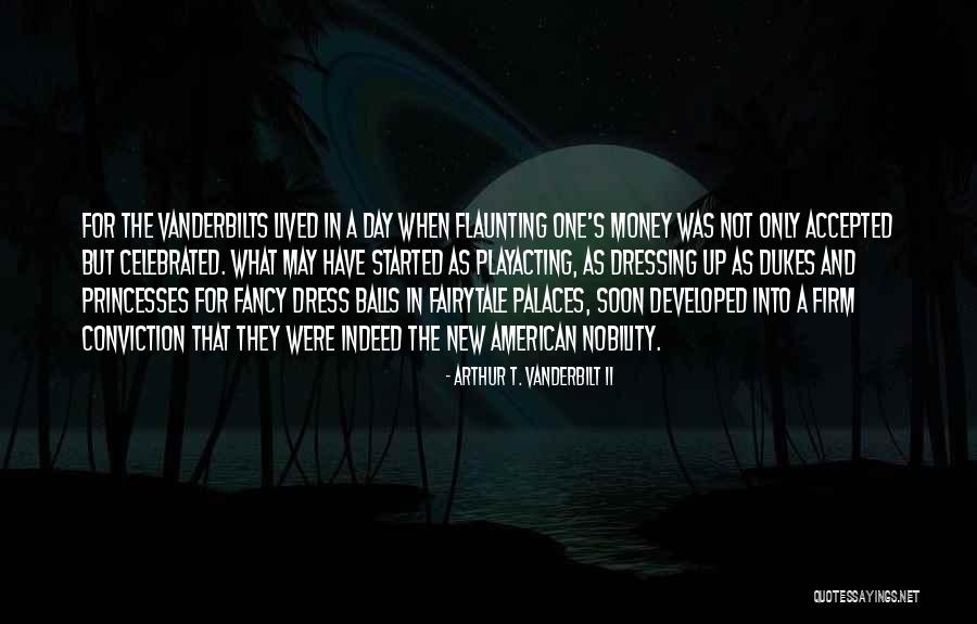 Fancy Dress Day Quotes By Arthur T. Vanderbilt II Fancy Dress Day Quotes By Arthur T. Vanderbilt II