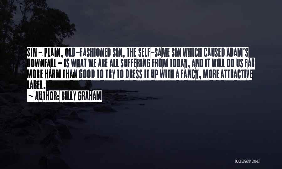 Fancy Dress Quotes By Billy Graham