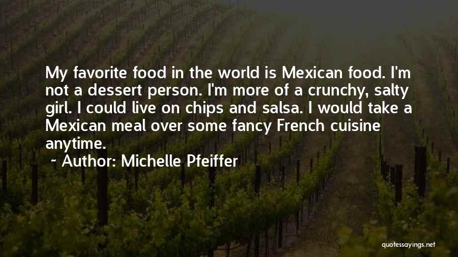 Fancy Food Quotes By Michelle Pfeiffer